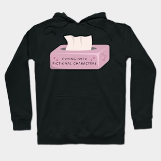 Crying over fictional characters Hoodie